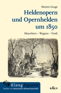 Abbildung von: Heldenopern und Opernhelden um 1850 - Königshausen & Neumann