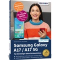 Abbildung von: Samsung Galaxy A17 / A17 5G - Für Einsteiger ohne Vorkenntnisse - BILDNER Verlag