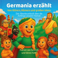 Abbildung von: Germania erzählt: Von Rittern, Römern und großen Ideen - edition leseReich