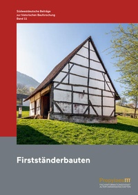 Abbildung von: Südwestdeutsche Beiträge zur historischen Bauforschung / Firstständerbauten - Propylaeum