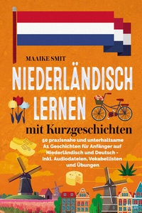 Abbildung von: Niederländisch lernen mit Kurzgeschichten - Eulogia Verlags GmbH