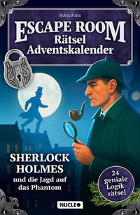 Abbildung von: Der Escape Room Rätsel-Adventskalender: Sherlock Holmes & die Jagd auf das Phantom - Nucleo ein Imprint der my dna media GmbH