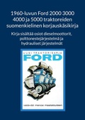 Cover: 1960-luvun Ford 2000 3000 4000 ja 5000 traktoreiden suomenkielinen korjausk&auml;sikirja - BoD - Books on Demand - Finnland