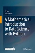 Cover: A Mathematical Introduction to Data Science with Python - Springer