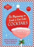 Cover: It's Beginning to Look a Lot Like Cocktails - Abrams Books