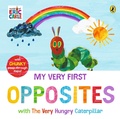 Cover: My Very First Opposites with The Very Hungry Caterpillar - Puffin