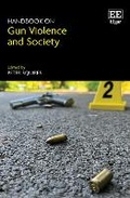Cover: Handbook on Gun Violence and Society - Edward Elgar Publishing