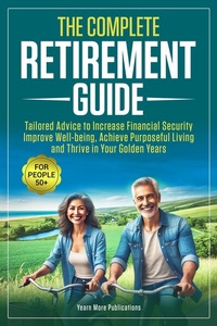 Abbildung von: The Complete Retirement Guide for People 50+ - Publishdrive