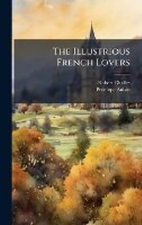 Enlarge image Cover: The Illustrious French Lovers - Hutson Street Press