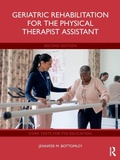 Cover: Geriatric Rehabilitation for the Physical Therapist Assistant - Routledge