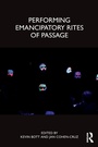 Cover: Performing Emancipatory Rites of Passage - Routledge