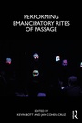 Cover: Performing Emancipatory Rites of Passage - Routledge