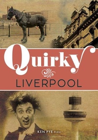 Enlarge image Cover: Quirky Liverpool - Amberley Publishing