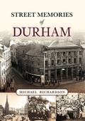 Cover: Street Memories of Durham - Amberley Publishing