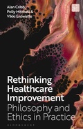 Cover: Rethinking Healthcare Improvement - Bloomsbury Academic