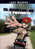 Cover: El rebelde de la patineta - Stone Arch Books