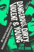 Cover: Dangerous, Dirty, Violent and Young - CHATTO & WINDUS