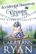 Cover: Accidental Runaway Groom (Clover Lake, #2) - Carrie Ann Ryan