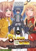 Cover: 8th Loop for the Win! With Seven Lives' Worth of XP and the Third Princess's Appraisal Skill, My Behemoth and I Are Unstoppable! (Manga): Volume 6 - J-Novel Club