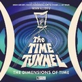 Cover: Irwin Allen's The Time Tunnel: The Dimensions of Time - Big Finish Productions Ltd