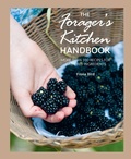 Cover: The Forager's Kitchen Handbook - CICO Books