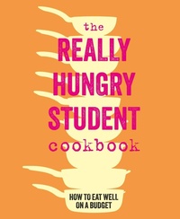Enlarge image Cover: The Really Hungry Student Cookbook - Ryland, Peters & Small Ltd