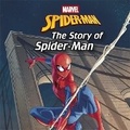 Cover: Marvel Spider-Man: The Story of Spider-Man - Autumn Publishing