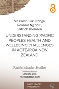Cover: Understanding Pacific Peoples Health and Wellbeing Challenges in Aotearoa New Zealand - Lived Places Publishing
