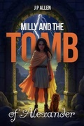 Cover: Milly And The Tomb Of Alexander - London Book Publisher