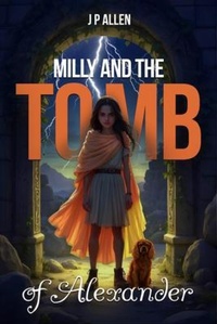 Enlarge image Cover: Milly And The Tomb Of Alexander - London Book Publisher