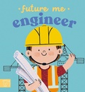 Cover: Future Me: Engineer - Magic Cat Publishing