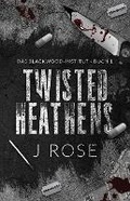 Cover: Twisted Heathens - Wilted Rose Publishing Limited