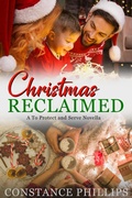 Cover: Christmas Reclaimed (To Protect and Serve) - Constance Phillips Press