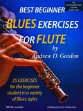 Cover: Best Beginner Blues Exercises For Flute - A.D.G. Productions