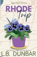Cover: Rhode Trip (flower cover) - L.B. Dunbar Writes, Ltd.