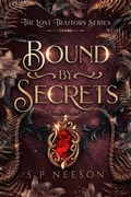 Cover: Bound by Secrets (The Lost Traitors, #1) - SP Neeson