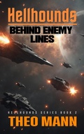 Cover: Behind Enemy Lines (Hellhounds, #2) - The Invisible Publishing Company