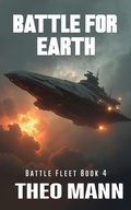Cover: Battle For Earth (Battlefleet, #4) - The Invisible Publishing Company