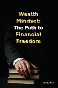 Abbildung von: Wealth Mindset: The Path To Financial Freedom - epubli
