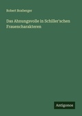 Cover: Das Ahnungsvolle in Schiller'schen Frauencharakteren - Antigonos Verlag