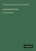 Cover: Ausgew&auml;hlte Reden - Antigonos Verlag