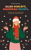 Cover: Alles schl&auml;ft, Hausfrau wacht. - BoD - Books on Demand