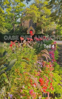 Abbildung von: OASE DER ANDACHT - TEIL 4 - BoD - Books on Demand