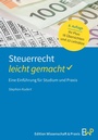 Cover: Steuerrecht - leicht gemacht - Edition Wissenschaft & Praxis