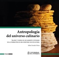 Cover: Antropolog&iacute;a del universo culinario - Universidad de Antioquia. Facultad de Ciencias Sociales y Humanas