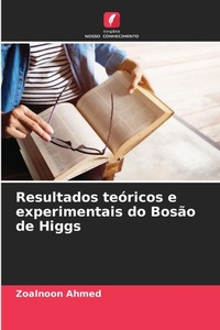 Abbildung von: Resultados teóricos e experimentais do Bosão de Higgs - Edições Nosso Conhecimento