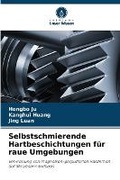 Cover: Selbstschmierende Hartbeschichtungen fuer raue Umgebungen - Verlag Unser Wissen