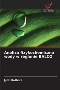 Cover: Analiza fizykochemiczna wody w regionie BALCO - Wydawnictwo Nasza Wiedza