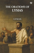Cover: The Orations Of Lysias (Edition1) - Double 9 Books LLP