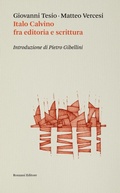 Cover: Italo Calvino, fra editoria e scrittura - Ronzani Editore